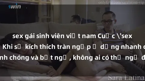 sex gái sinh viên việt nam Cuộc 'sex' trong thang máy: Khi sự kích thích tràn ngập ở dạng nhanh chóng và bất ngờ, không ai có thể ngờ được điều gì sẽ xảy ra!