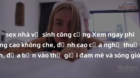 sex nhà vệ sinh công cộng Xem ngay phim sex HD chất lượng cao không che, đỉnh cao của nghệ thuật làm tình, đưa bạn vào thế giới đam mê và sóng gió của tình yêu không giới hạn.